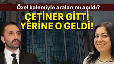 Çetiner gitti, yerine o geldi!